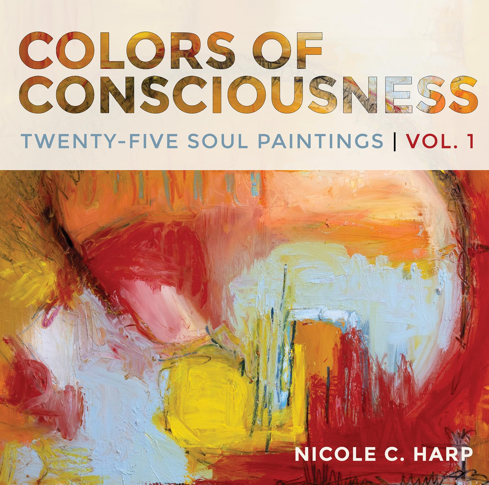 Colors of Consciousness 25 peintures de l'âme pour guérir vos émotions
