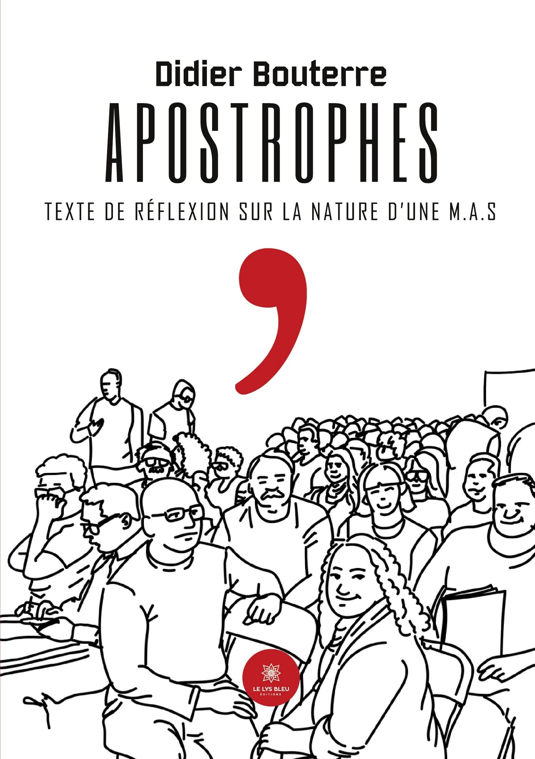 Apostrophes: Texte de réflexion sur la nature d'une M.A.S