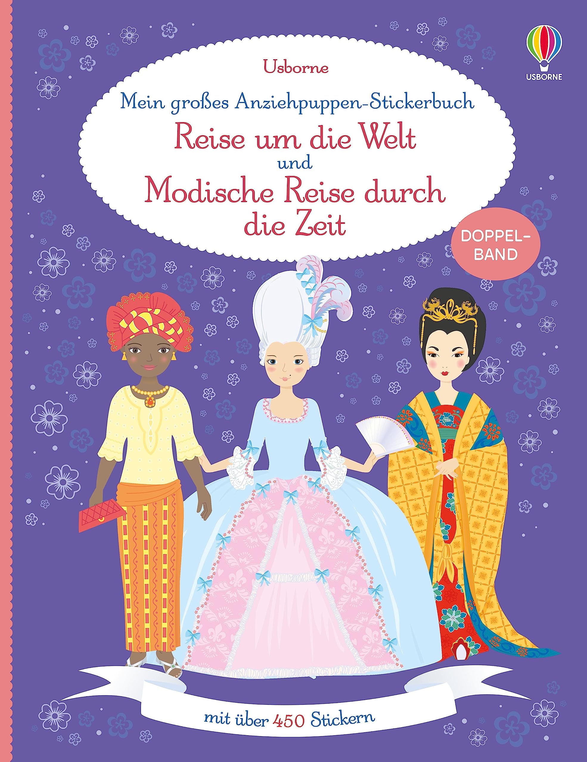 Mein großes Anziehpuppen-Stickerbuch: Reise um die Welt und Modische Reise durch die Zeit: Doppelband mit über 450 Stickern – Mode-Stickerheft ab 5 Jahren