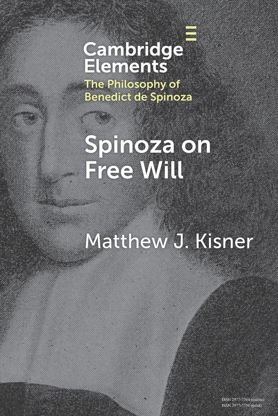 Spinoza on Free Will (Elements in the Philosophy of Benedict de Spinoza)