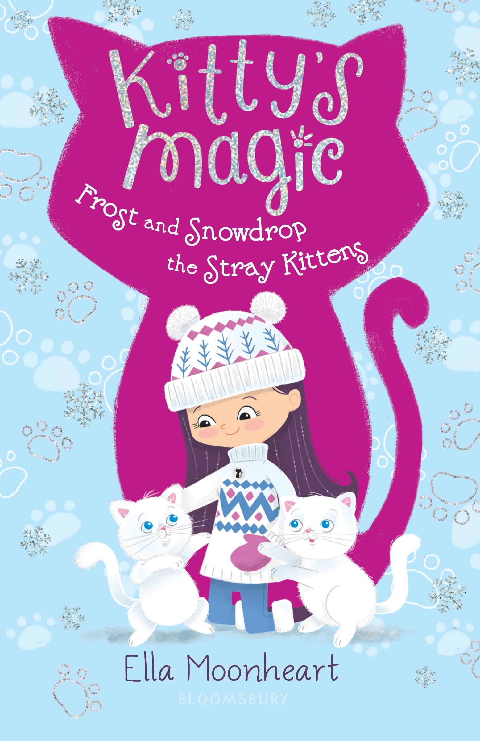 Kitty's Magic: Frost and Snowdrop the Stray Kitten
