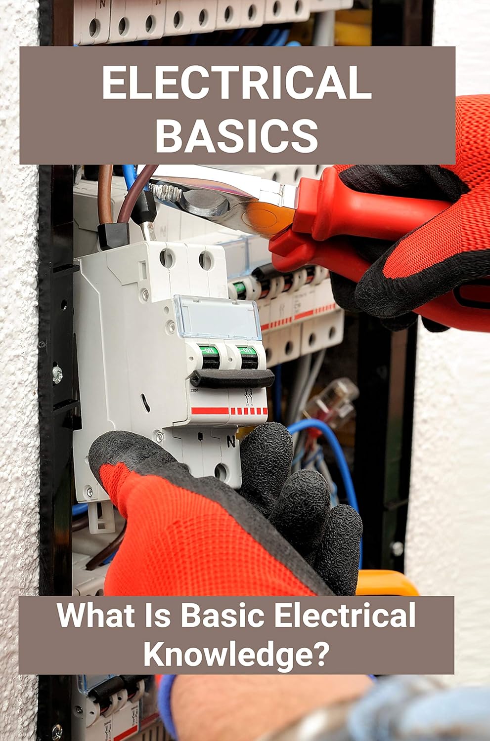 Electrical Basics What Is Basic Electrical Knowledge