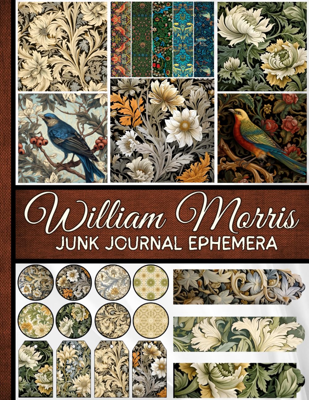 William Morris Junk Journal Ephemera: Celebrating the Artistry of William Morris: A Treasury of Over 300 Ephemera for Your Creative Journey