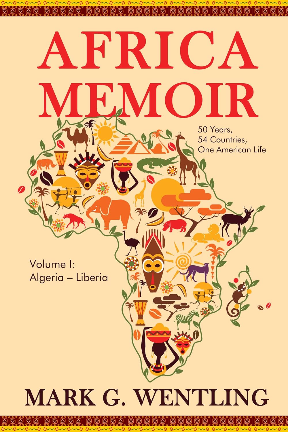 Africa Memoir: 50 Years, 54 Countries, One American Life