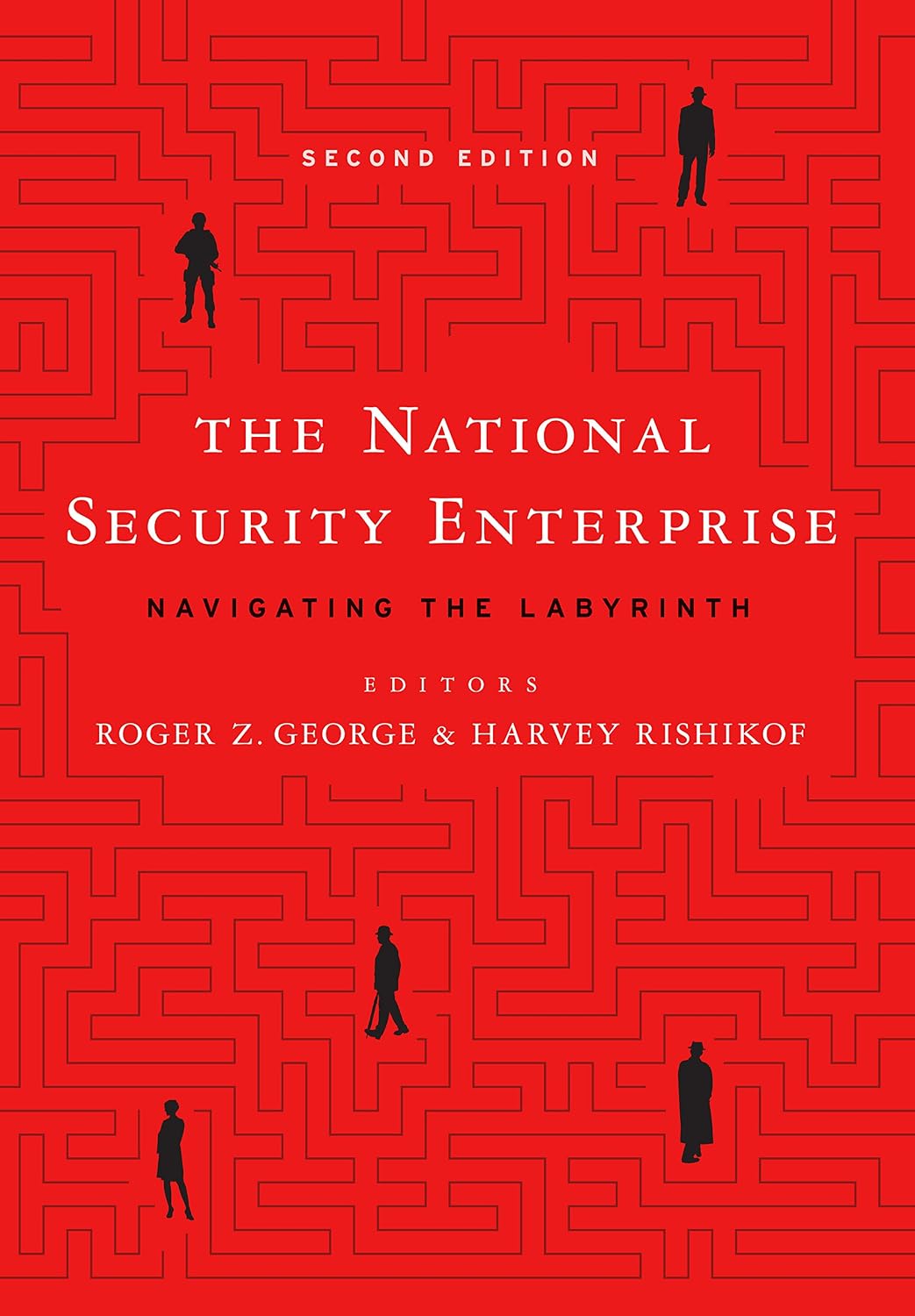 The National Security Enterprise: Navigating the Labyrinth, Second Edition