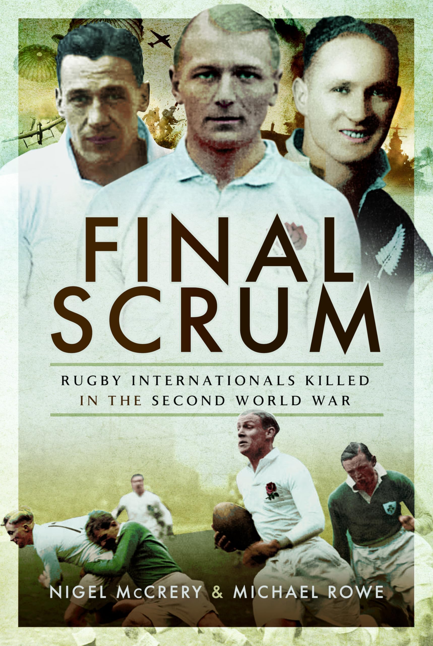 Final Scrum: Rugby Internationals Killed in the Second World War