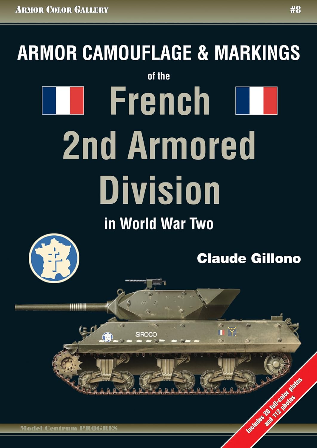 Armor Camouflage and Markings of the French 2nd Armored Division in World War Two (Armor Color Gallery)      Paperback – May 19, 2013