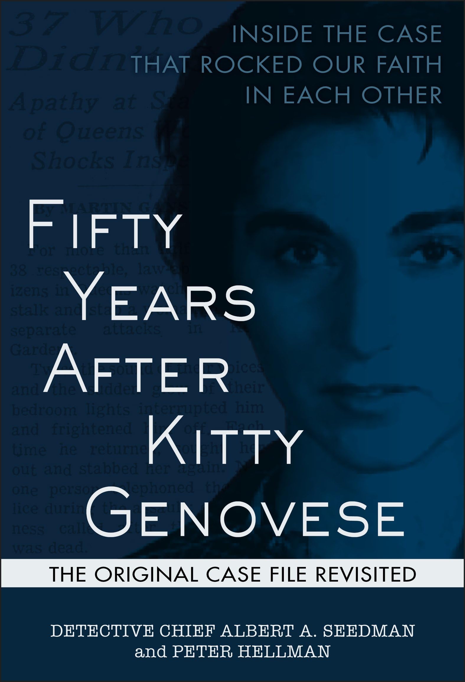 Fifty Years After Kitty Genovese: Inside the Case That Rocked Our Faith in Each Other