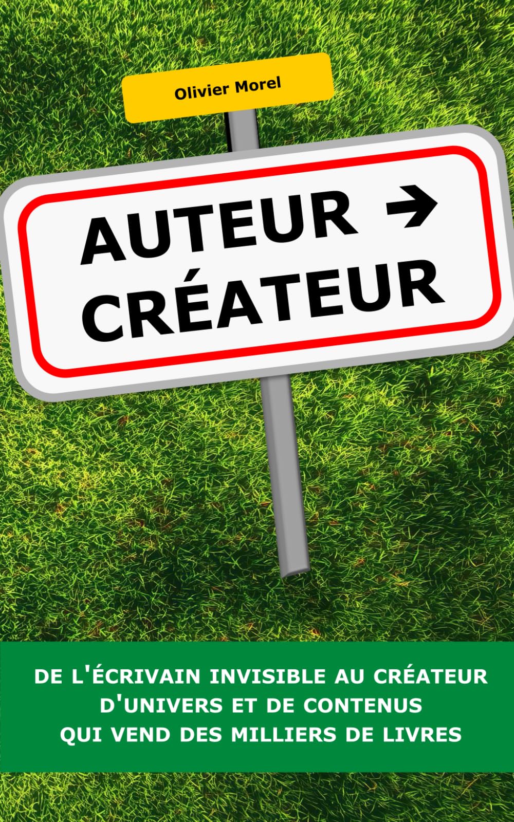 Auteur-Créateur : de l’écrivain invisible au créateur d'univers et de contenus qui vend des milliers de livres