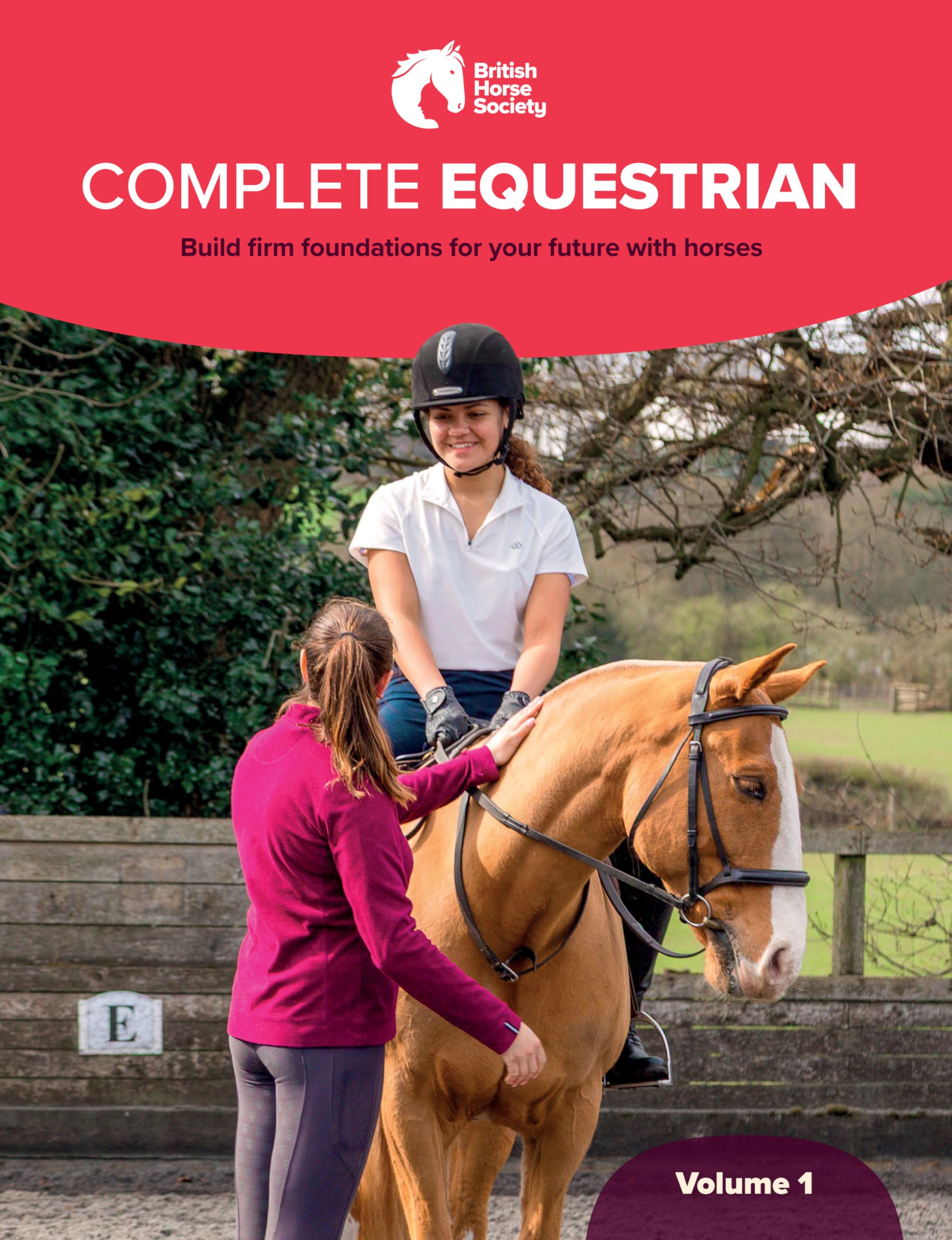 BHS Complete Equestrian: Volume 1 by The British Horse Society (Paperback Book)