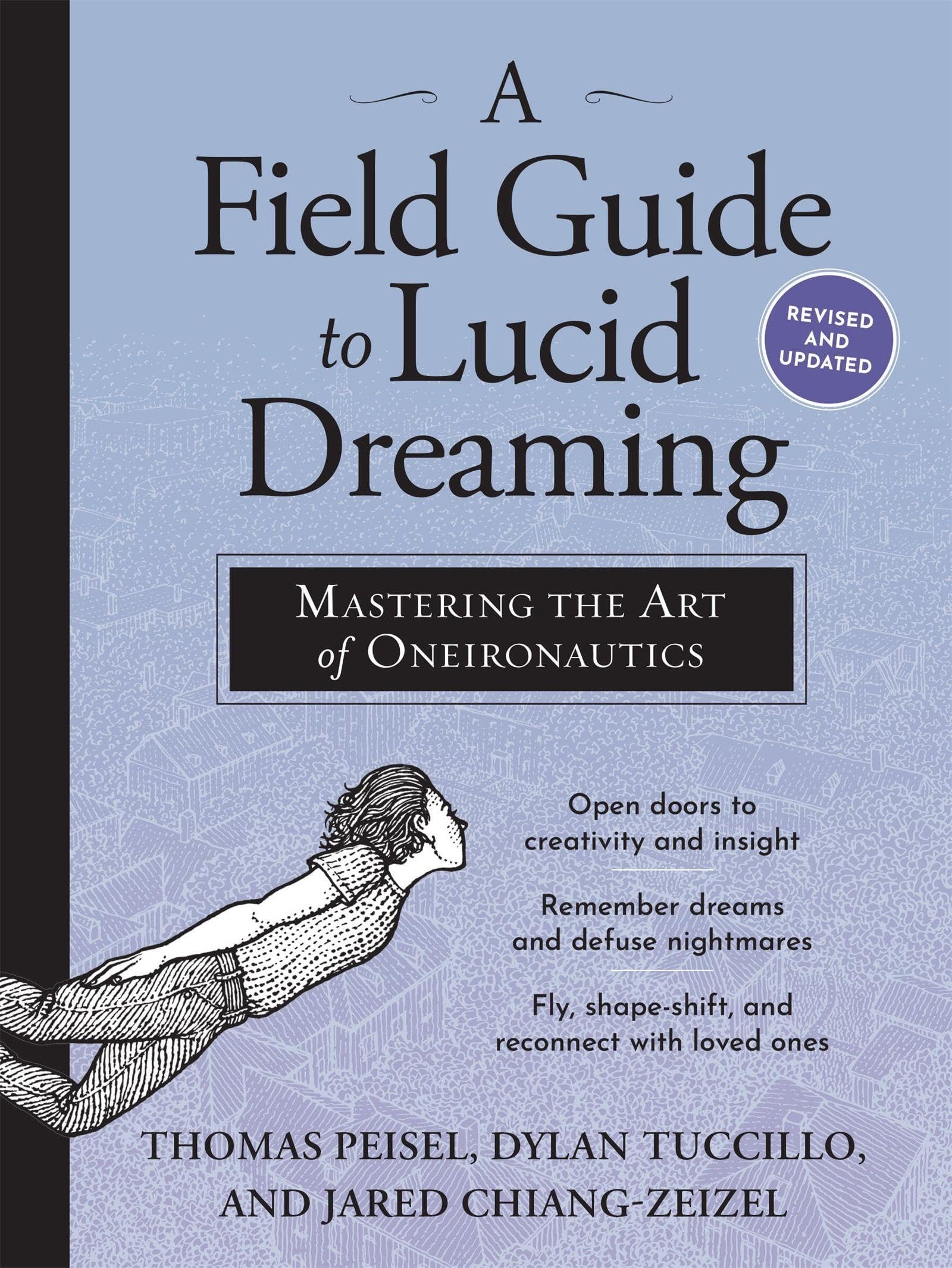 A Field Guide to Lucid Dreaming: Mastering the Art of Oneironautics