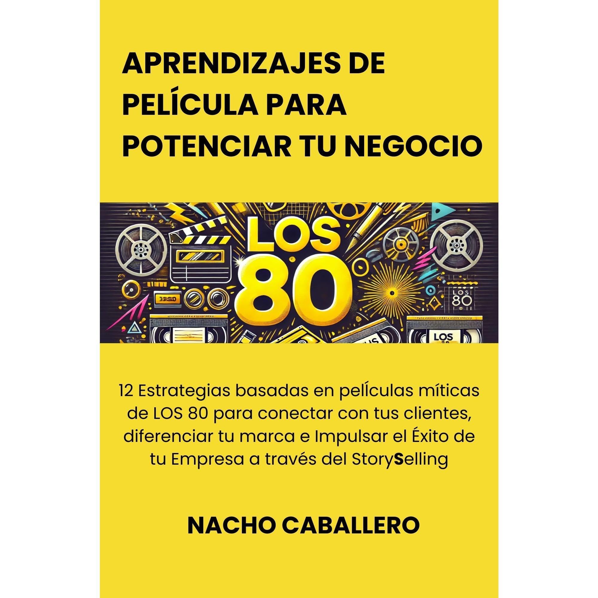 APRENDIZAJES DE PELÍCULA PARA POTENCIAR TU NEGOCIO.Pelís de los 80