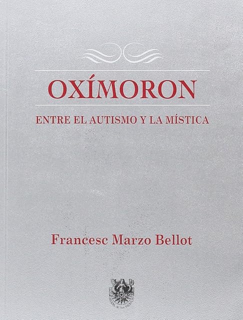 Portada de Oximoron: Entre el Autismo y la Mistica