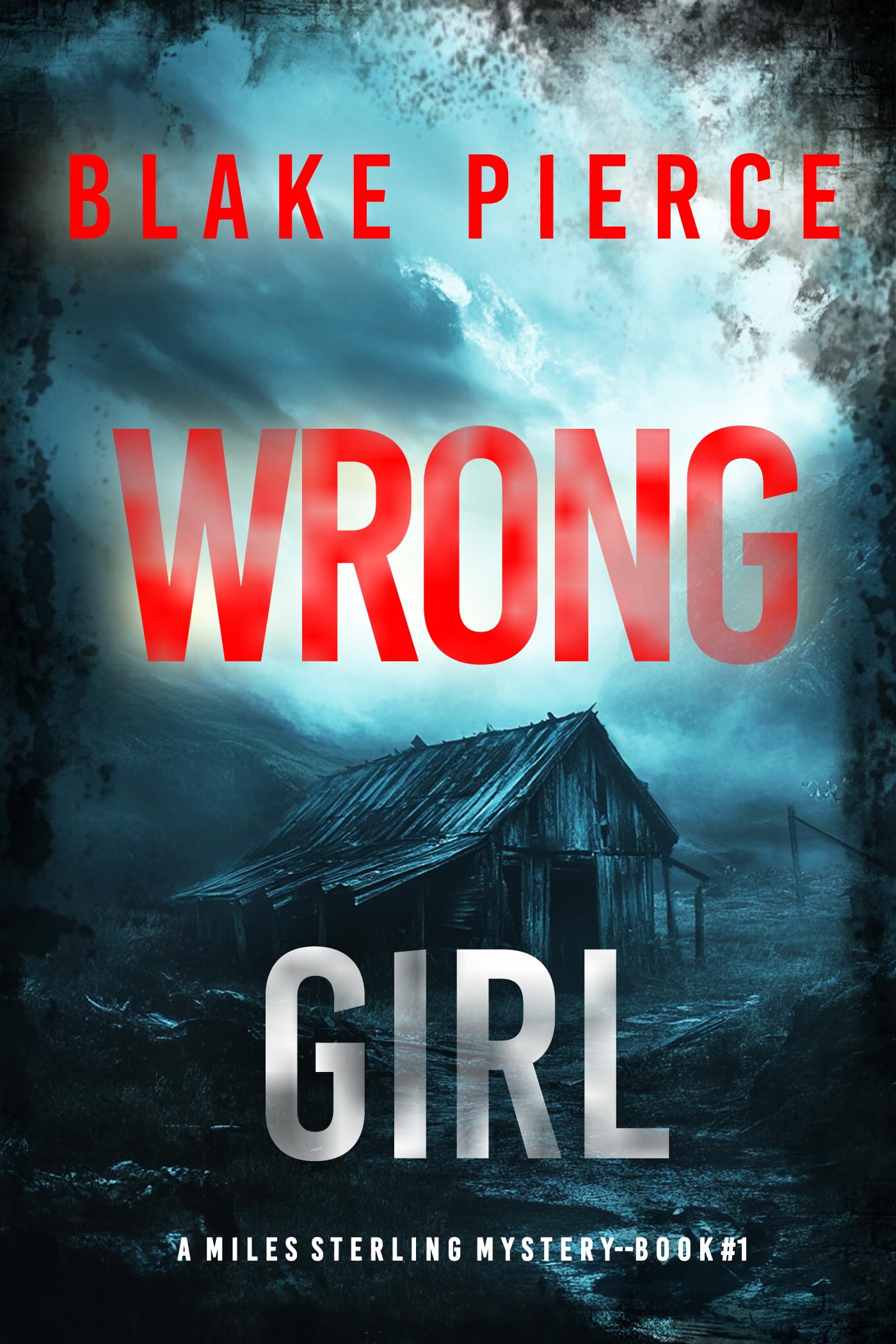 Wrong Girl (A Miles Sterling FBI Suspense Thriller—Book One)