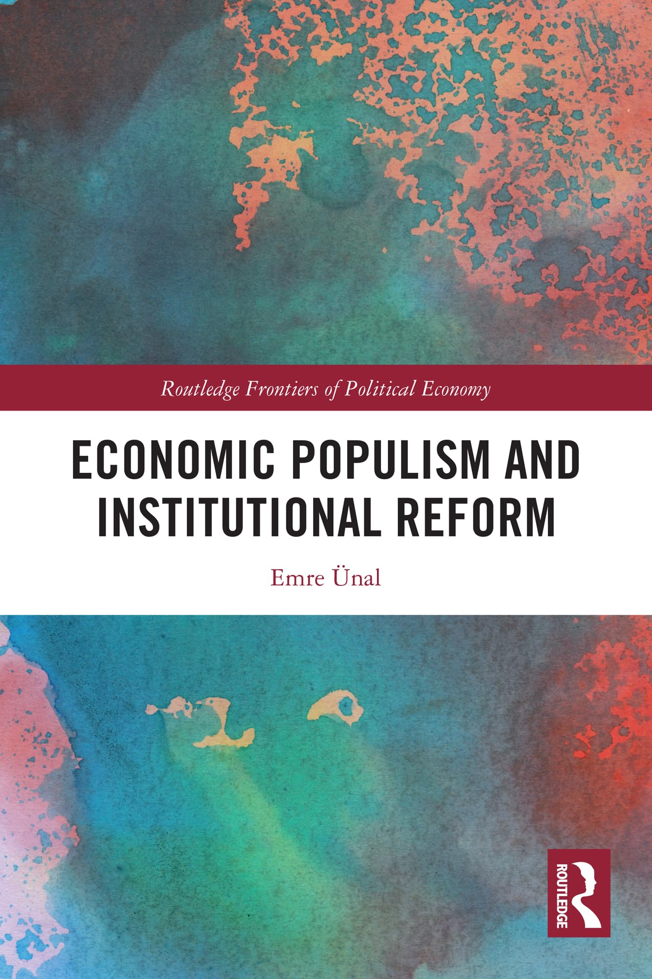 Economic Populism and Institutional Reform (Routledge Frontiers of Political Economy)