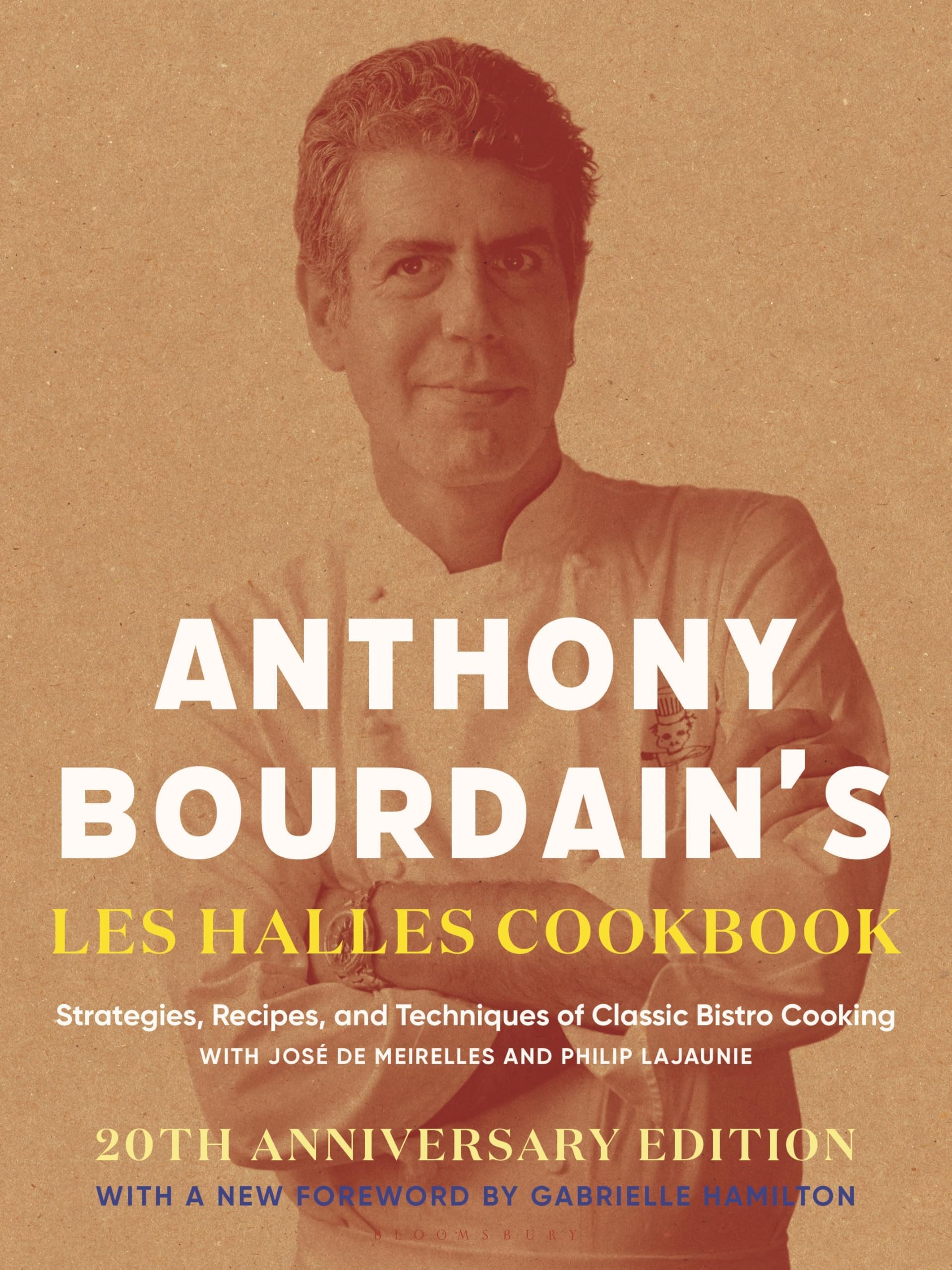 Bloomsbury Publishing PLC Anthony Bourdain's Les Halles Cookbook: Strategies, Recipes, and Techniques of Classic Bistro Cooking