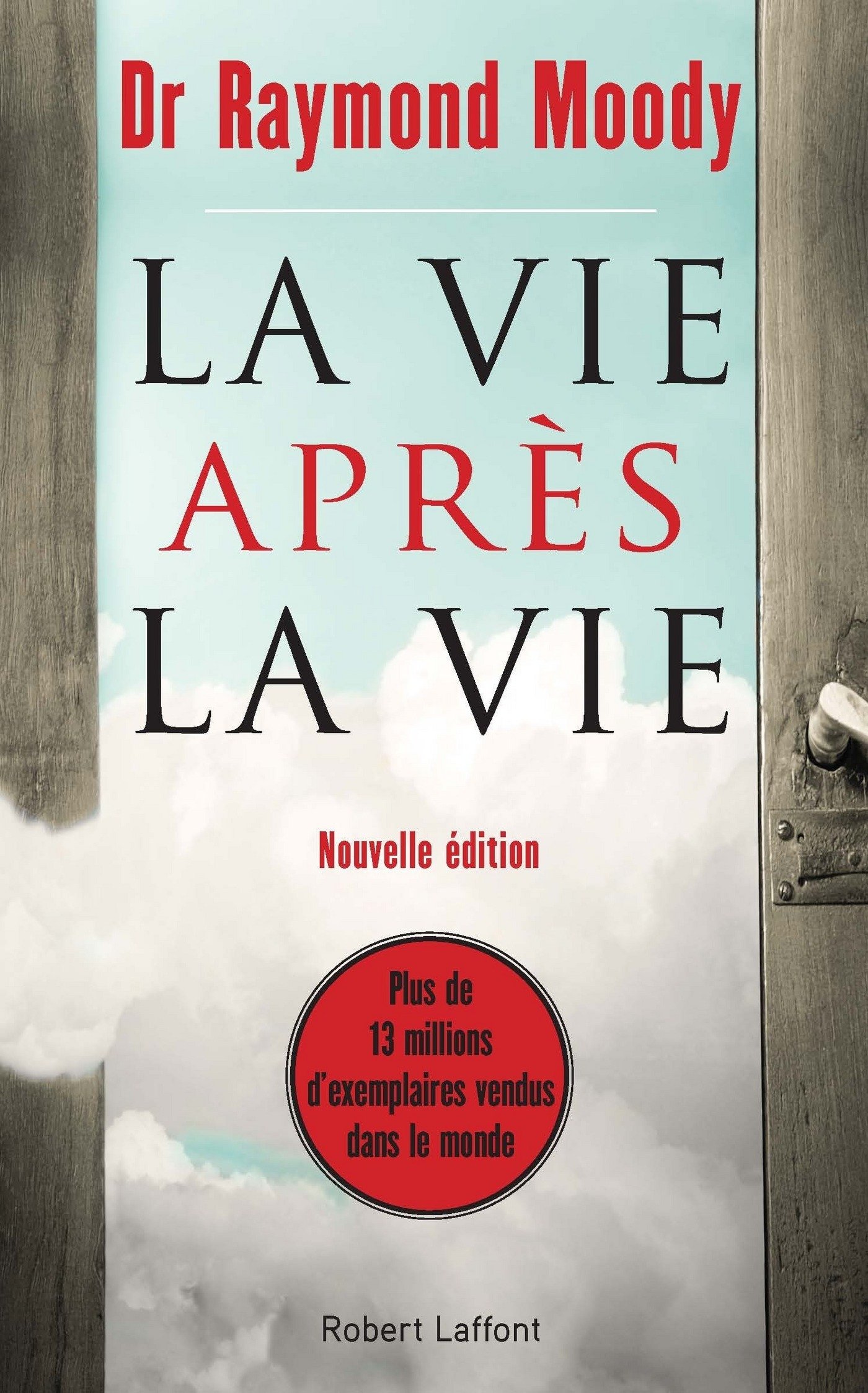 La Vie après la vie un message d'espoir et de paix interieure