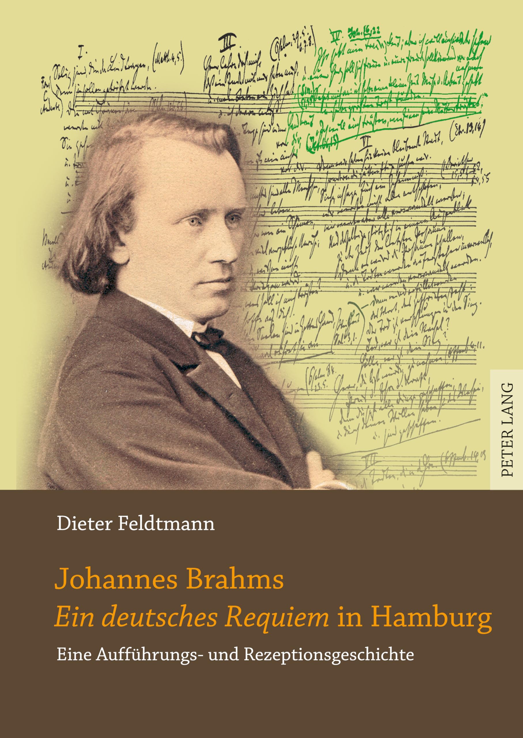 Johannes Brahms Ein Deutsches Requiem in Hamburg: Eine Aufführungs- Und Rezeptionsgeschichte: Eine Aufführungs- Und Rezeptionsgeschichte