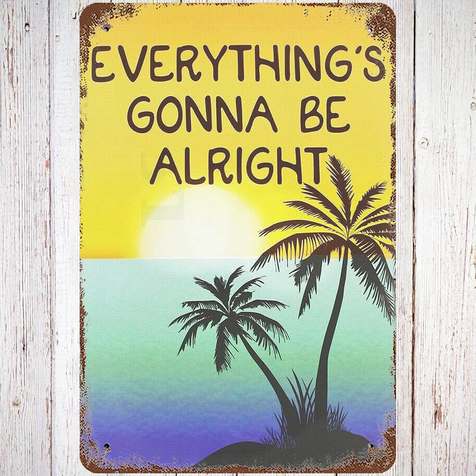 Metal Tin Sign 8x12, Vintage Everything Gonna Be Alright, Wall Decor Tropical Beach Sunrise Poster Art for Home Living Room Bedroom Garden Garage Office Cafe Bar Pub