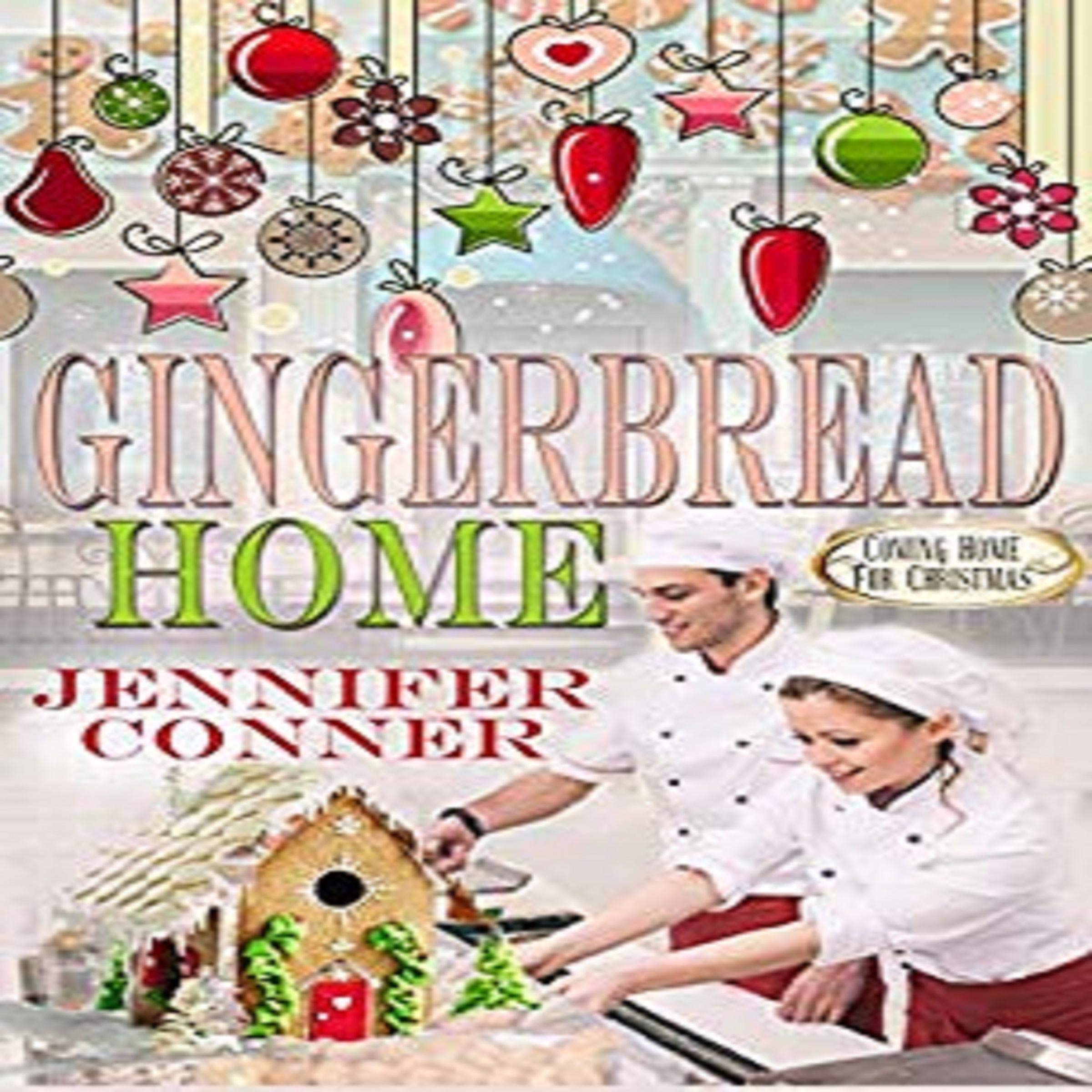 Gingerbread Home: Coming Home for Christmas
