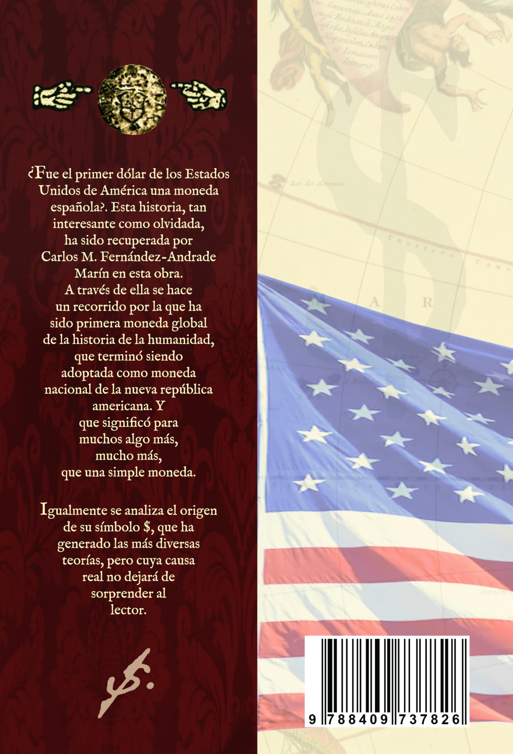 El Peso Hispano - Real de a ocho - Primer dólar de los Estados Unidos de América y moneda del mundo