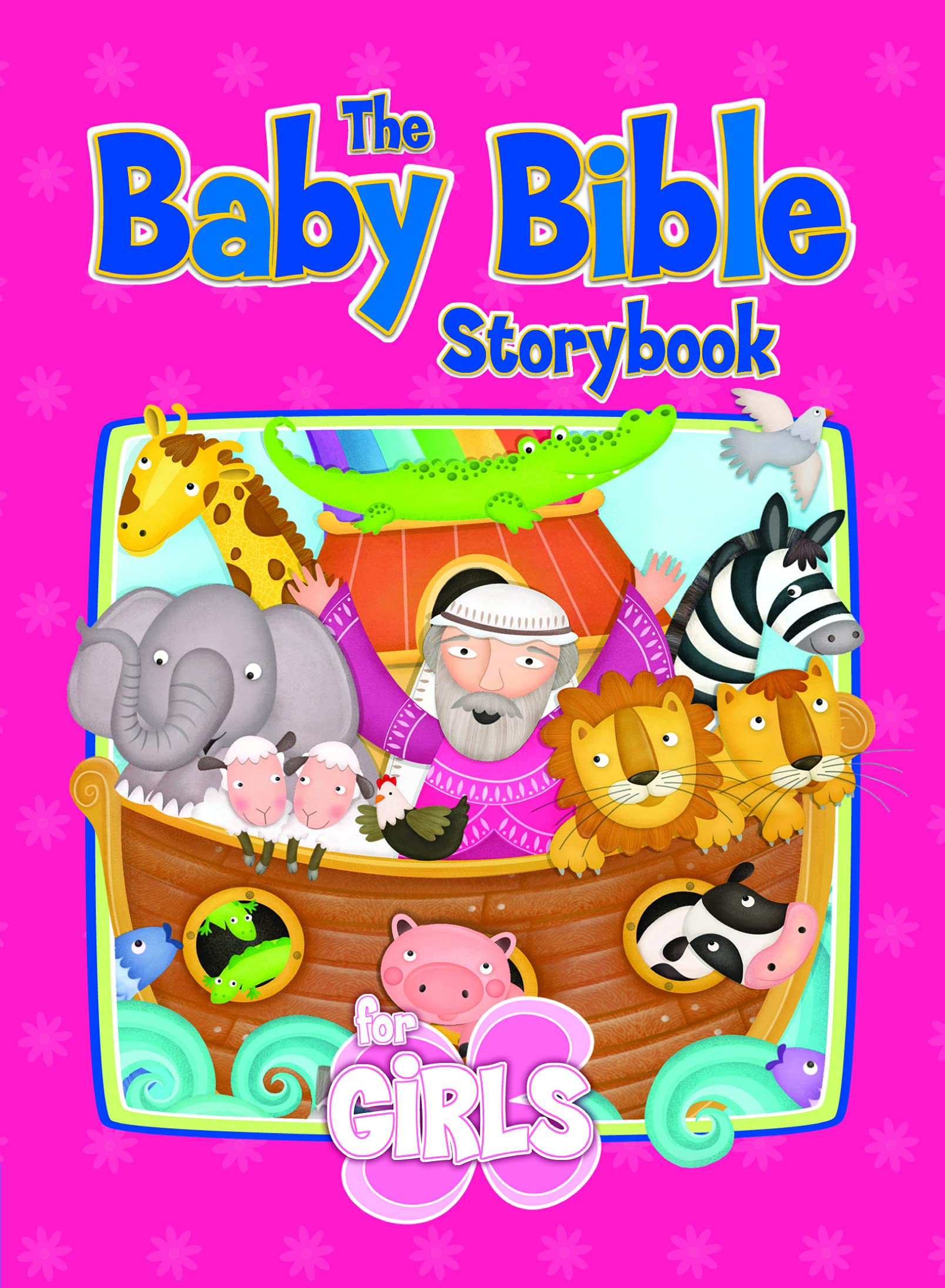 The Baby Bible Storybook for Girls (Baby Bible Board Books)
