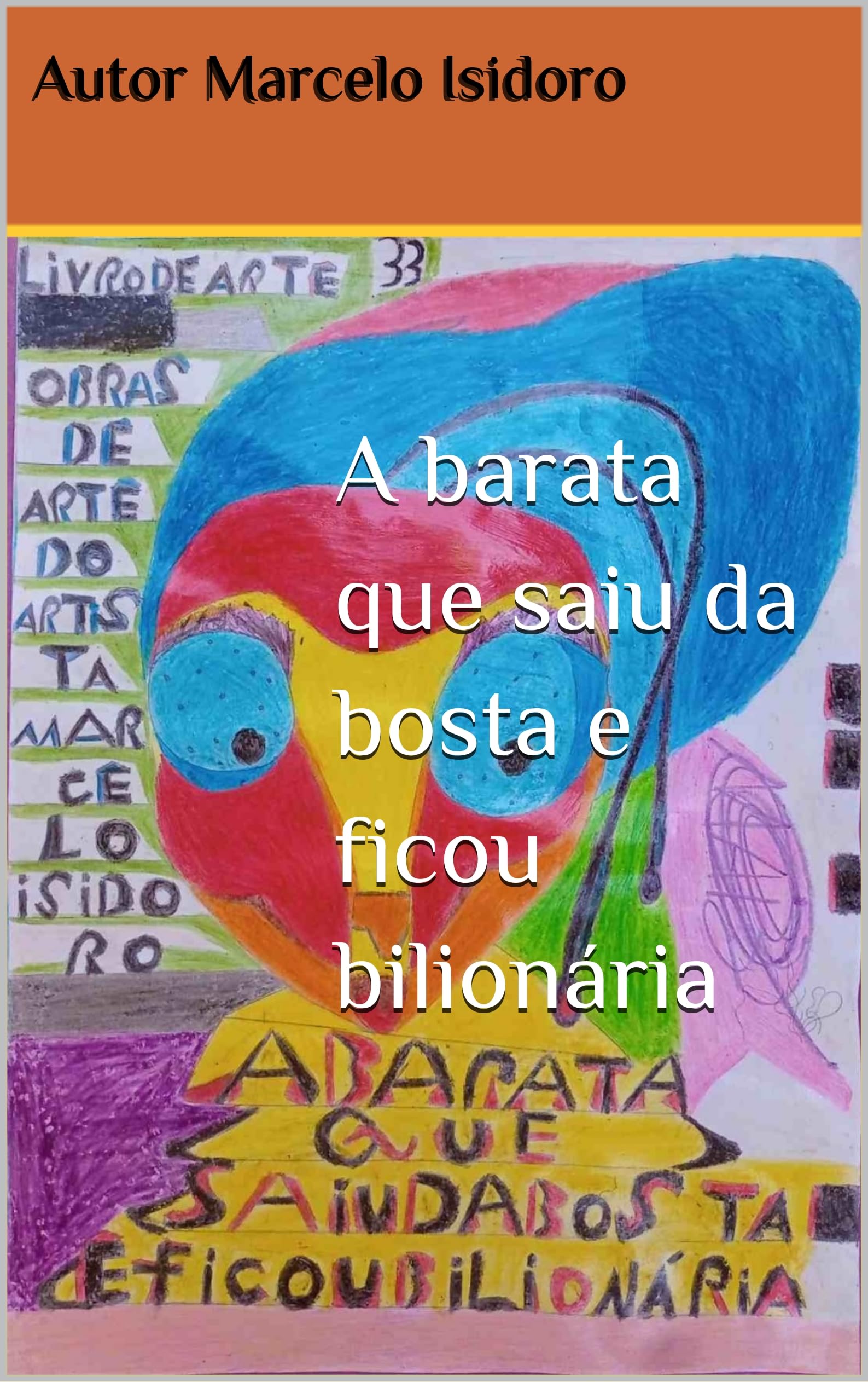 Livre de Marcelo Isidoro 33 oeuvres d'art contemporain et parcours d'un milliardaire