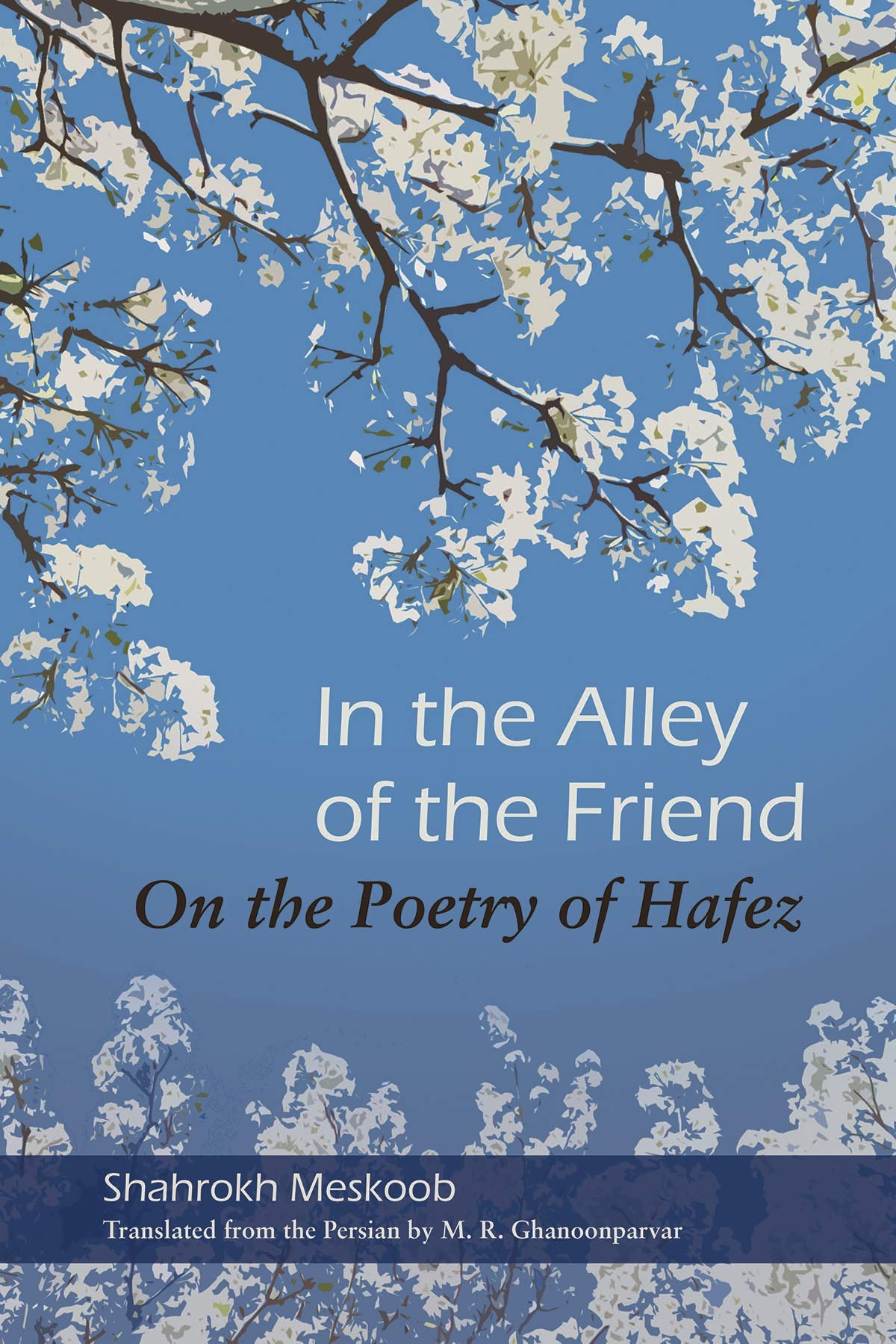 Buy In the Alley of the Friend: On the Poetry of Hafez (Middle East Literature in Translation) — BookShops.in