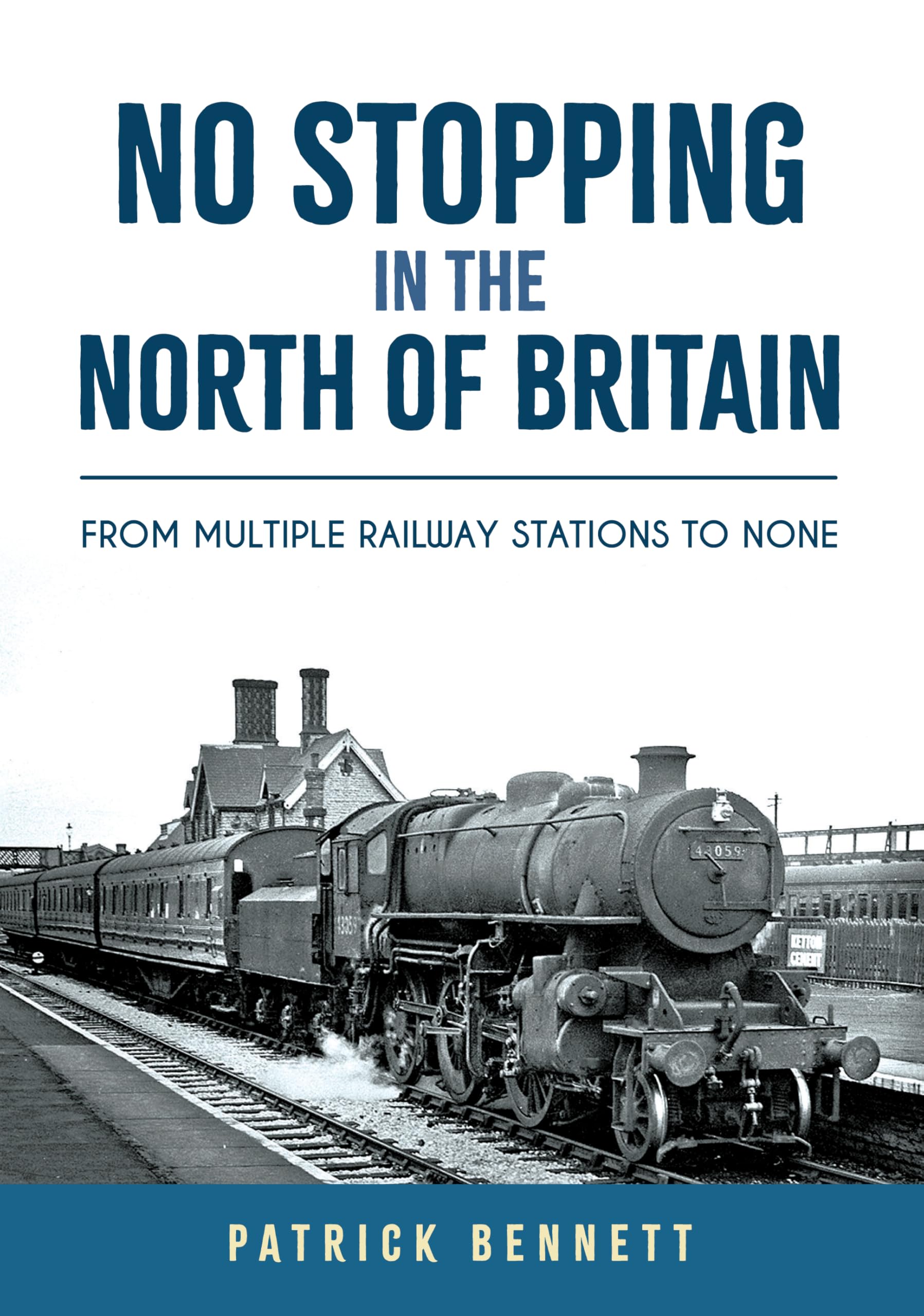No Stopping in the North of Britain by Patrick Bennett (Paperback Book)
