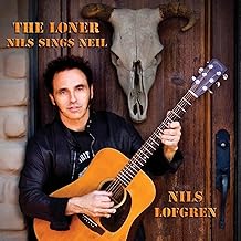 The Loner: Nils Sings Neil Young The Loner: Nils Sings Neil Young
