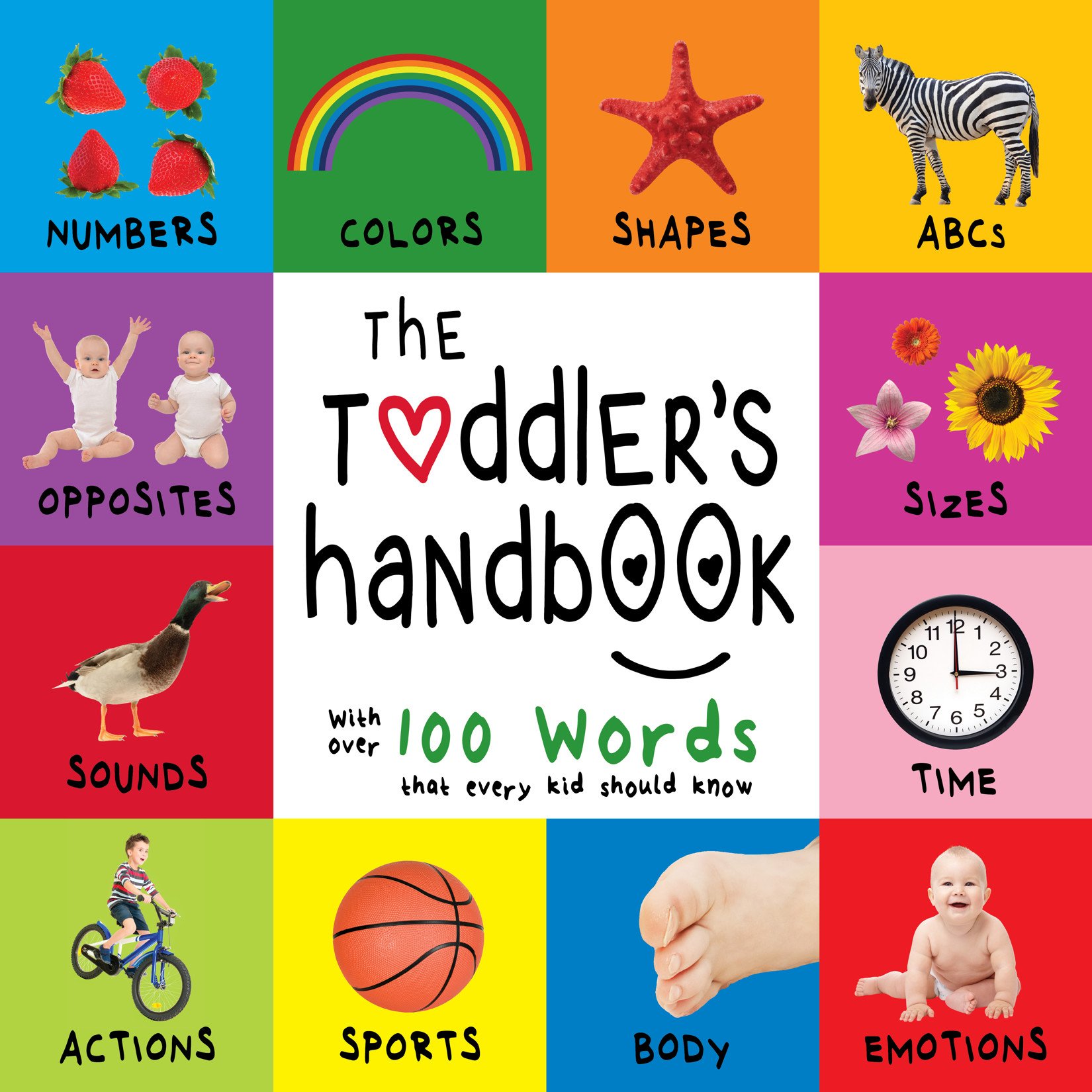 The Toddler’s Handbook: Numbers, Colors, Shapes, Sizes, ABC Animals, Opposites, and Sounds, with over 100 Words that every Kid should Know: Numbers, ... ... Early Readers: Children's Learning Books)