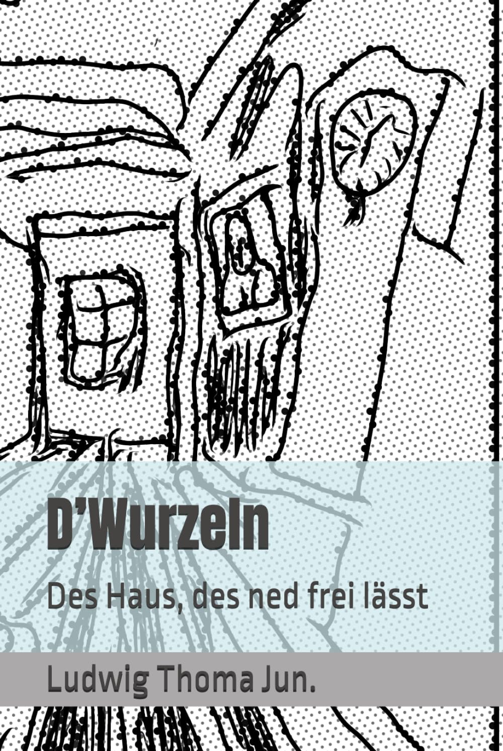 D’Wurzeln: Des Haus, des ned frei lässt