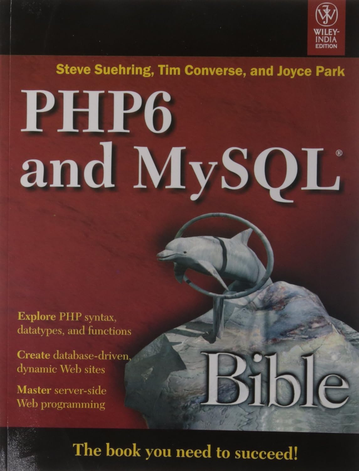 Buy PHP6 And MySQL Bible Book Online at Low Prices in India | PHP6 And ...