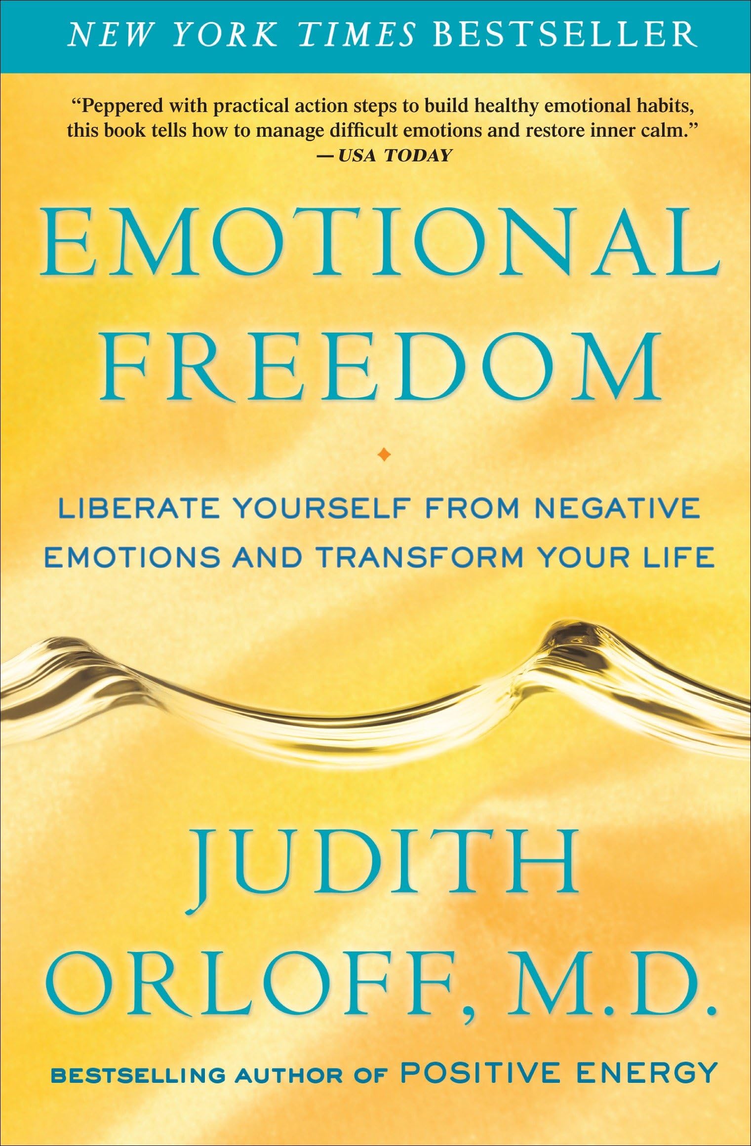 Emotional Freedom: Liberate Yourself from Negative Emotions and Transform Your Life Paperback – December 28, 2010