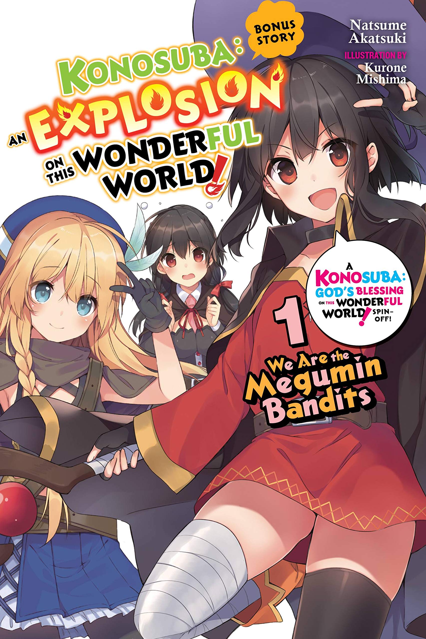 Konosuba: An Explosion on This Wonderful World! Bonus Story, Vol. 1 (light novel): We Are the Megumin Bandits (Volume 1)