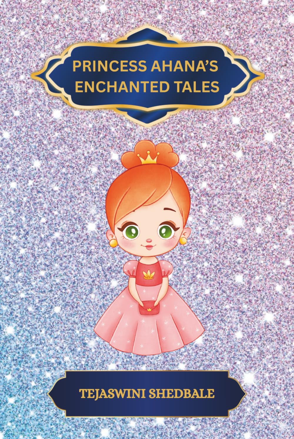PRINCESS AHANA'S ENCHANTED TALES
