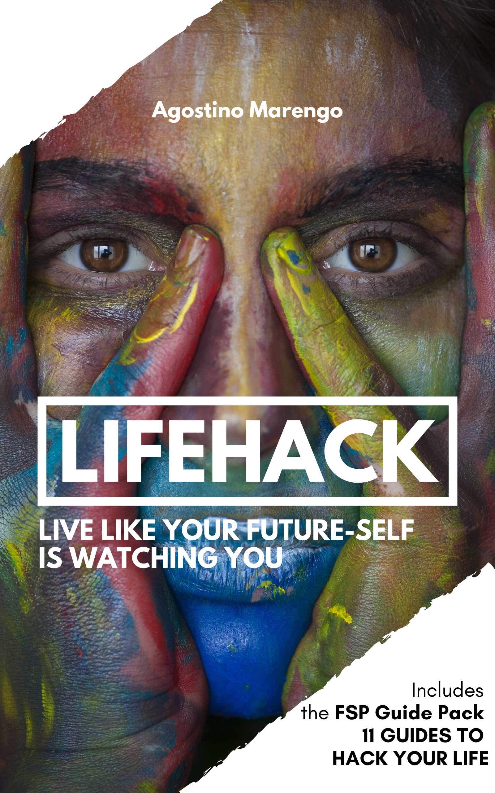 LIFEHACK: Live like your future-self is watching you