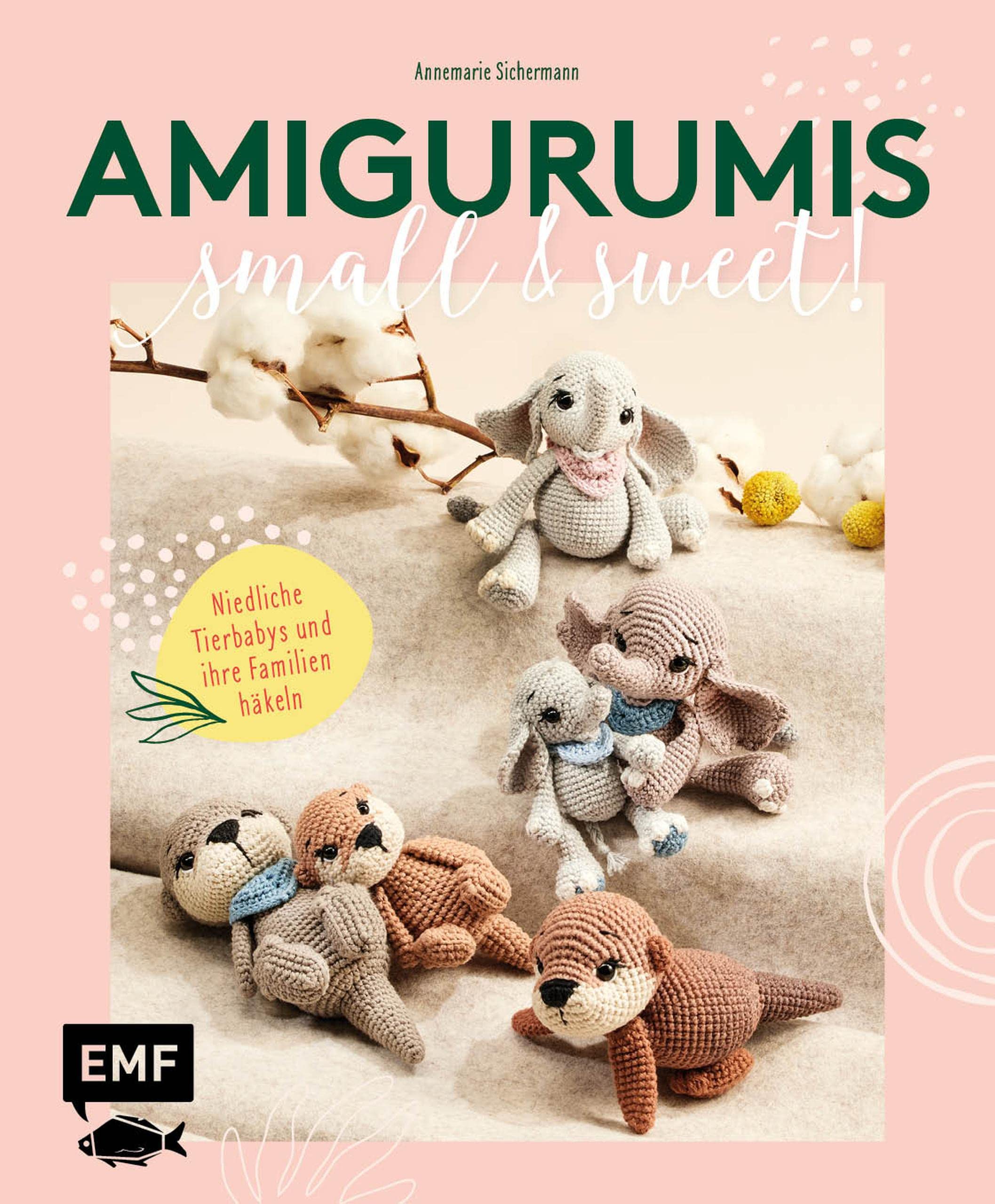 Amigurumis – small and sweet!: Niedliche Tierbabys und ihre Familien häkeln (German Edition)