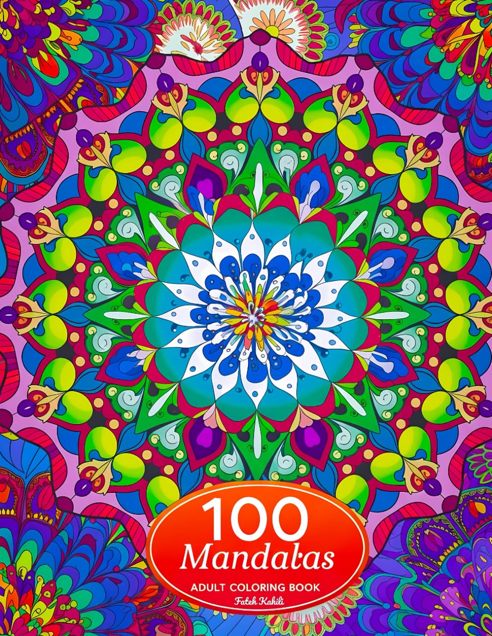 100 Mandalas Coloring Book for Adults: Relaxation, Stress Relief & Mindfulness , Intricate Mandala Designs for Calm and Creativity
