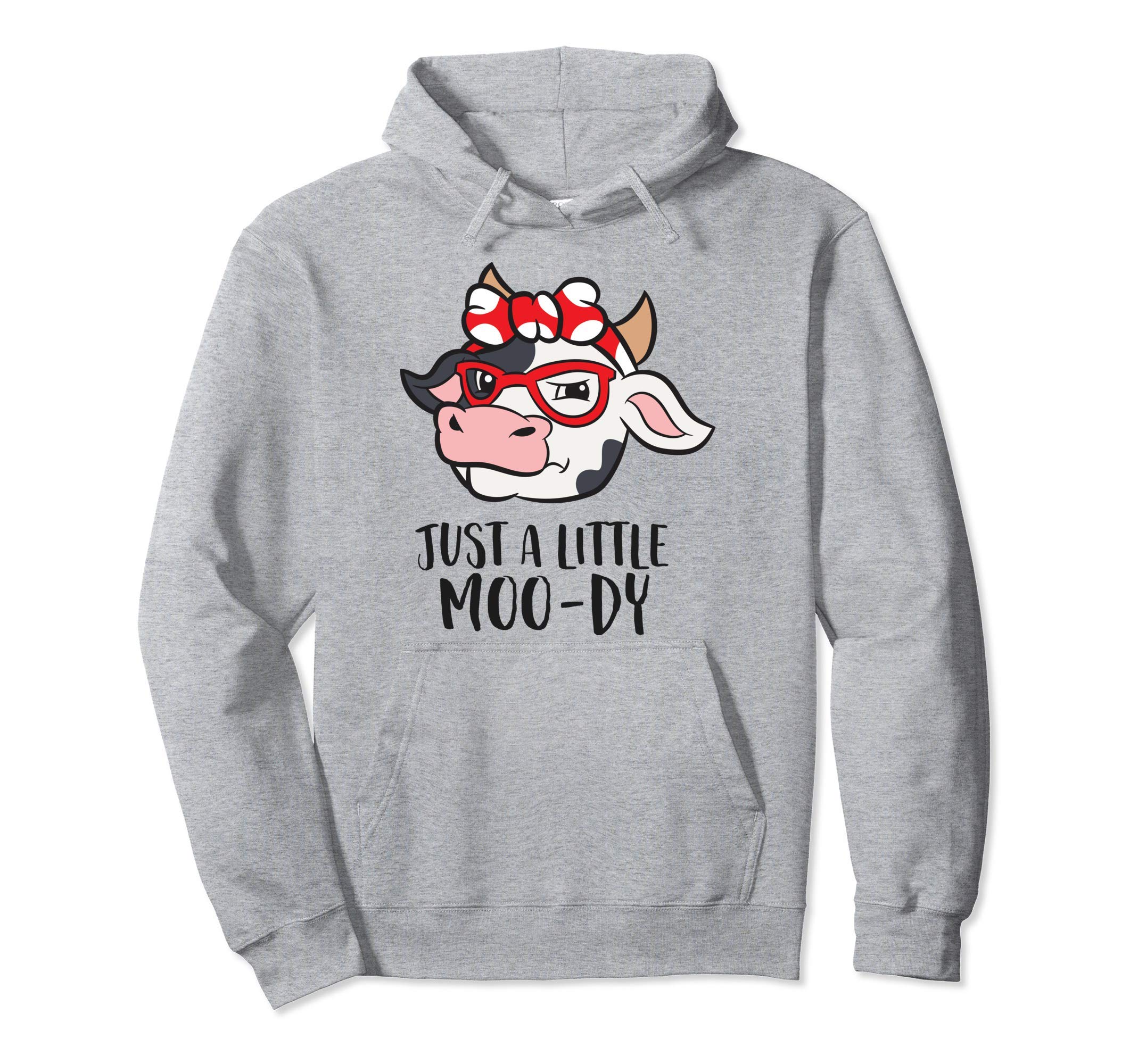 Just A Little Moo-dy Funny Cow Farmer Love Cows Pullover Hoodie