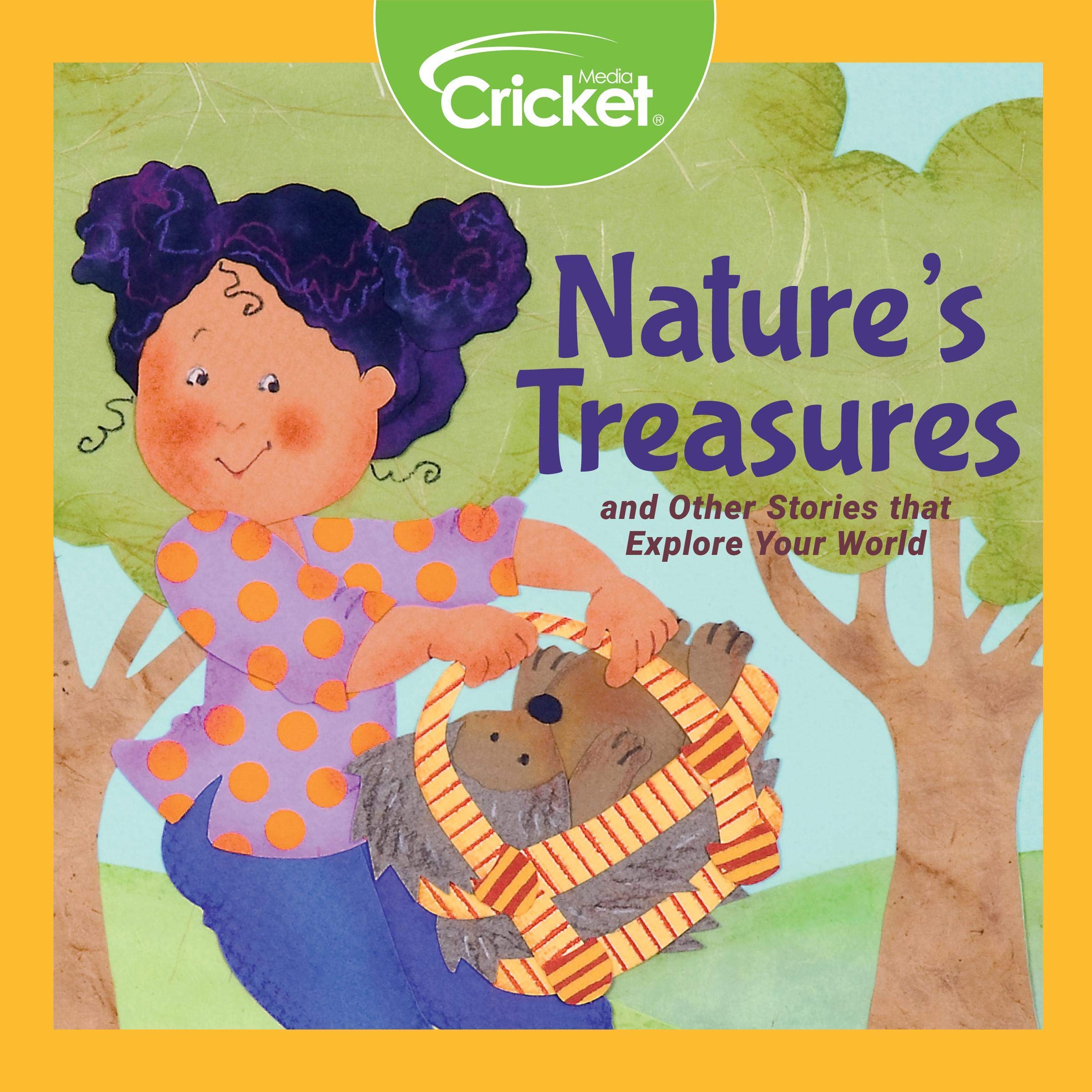 Nature's Treasures and Other Stories That Explore Your World
