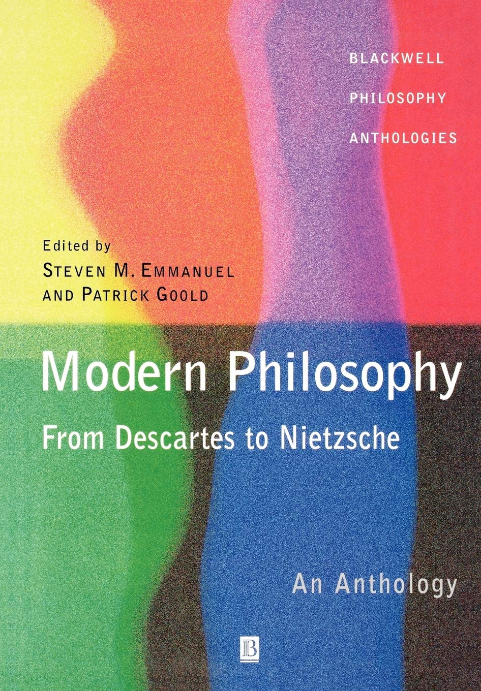 Modern Philosophy - From Descartes to Nietzsche: An Anthology: 17 (Wiley Philosophy Anthologies)