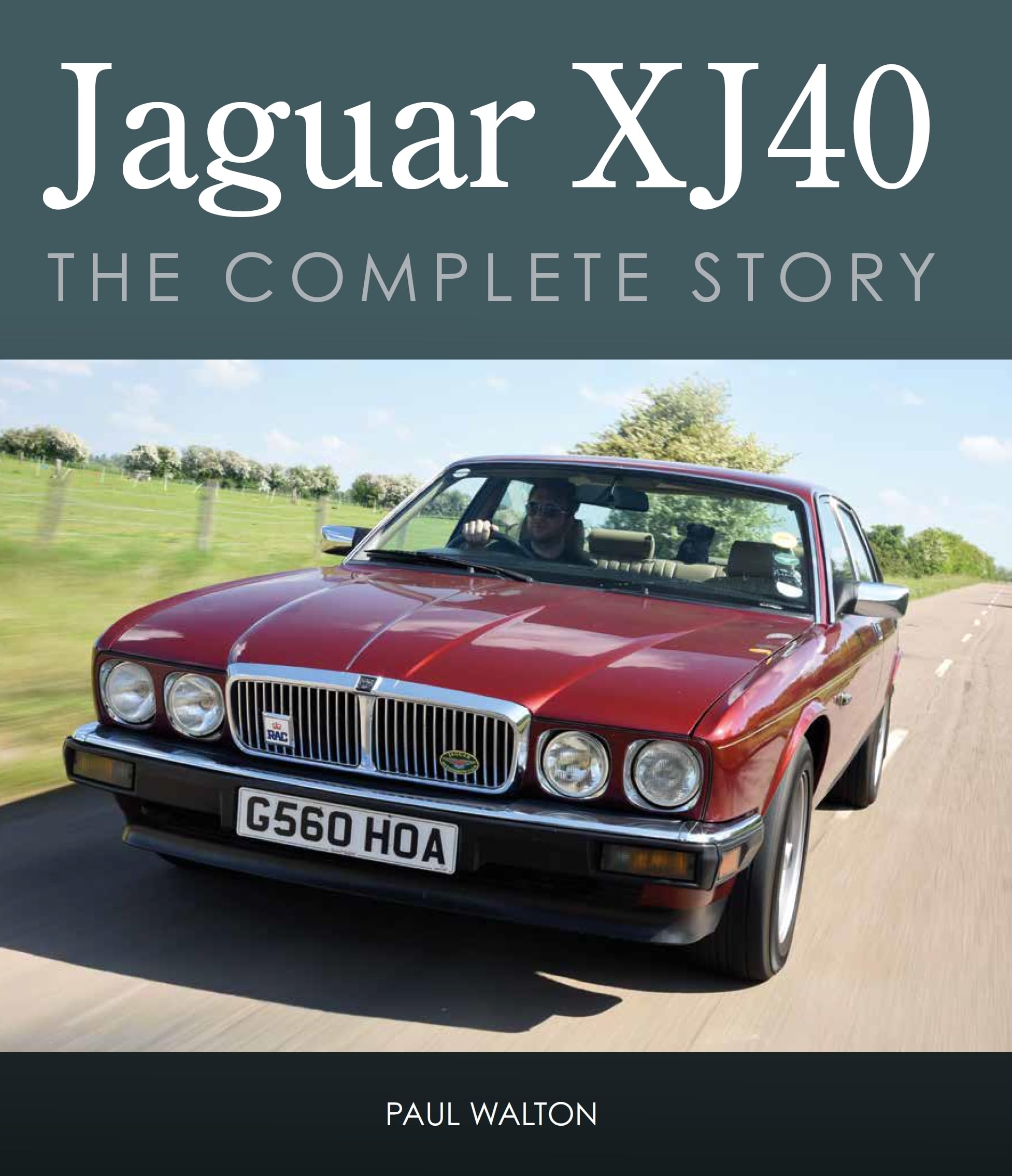 Jaguar XJ40: The Complete Story (AutoClassic)