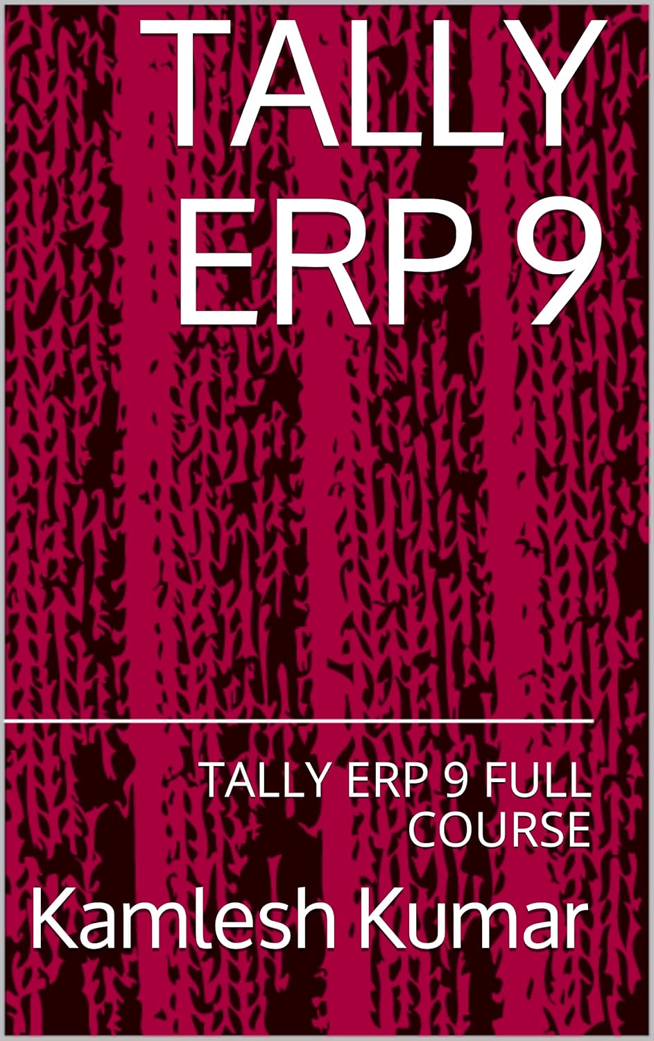 TALLY ERP 9: TALLY ERP 9 FULL COURSE (TALLY FUNDAMENTAL Book 1) eBook ...