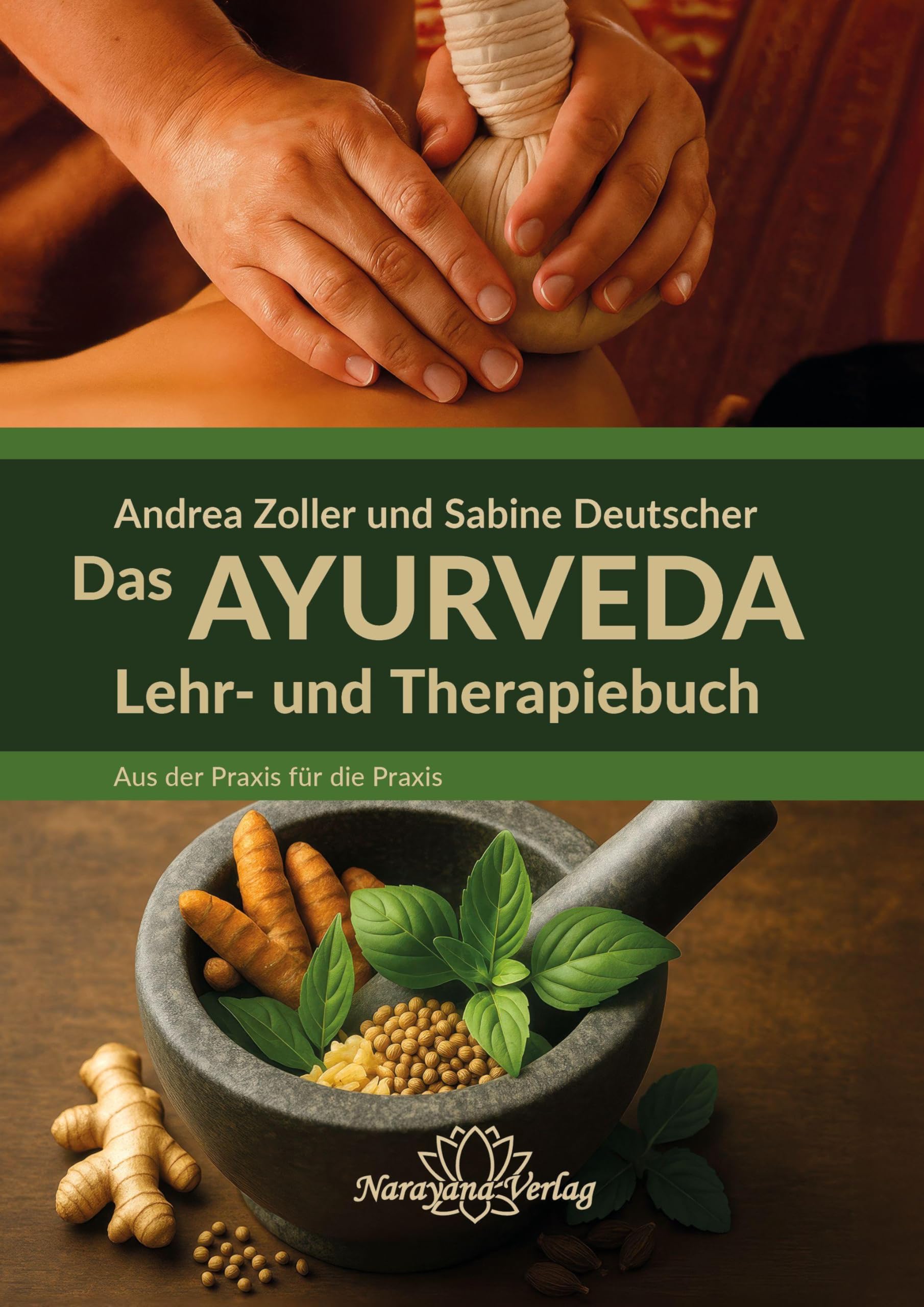 Das Ayurveda Lehr- und Therapiebuch: Aus der Praxis für die Praxis