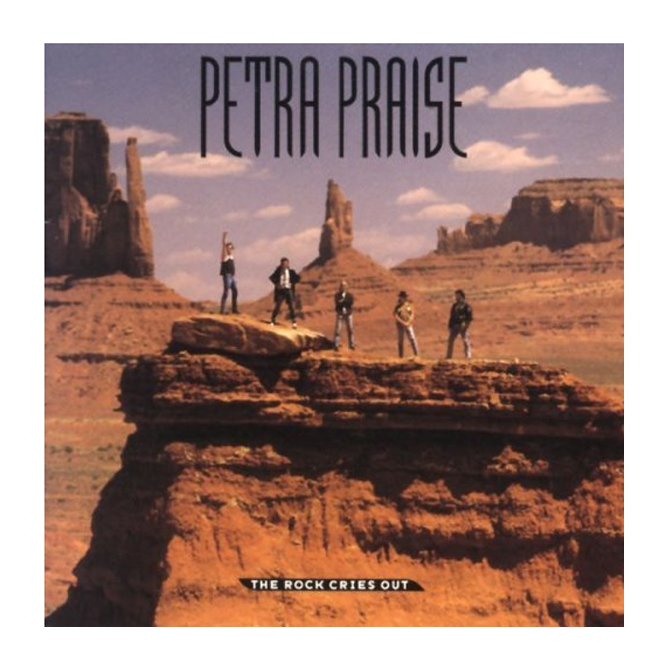 Petra Praise: Rock Cries Out
