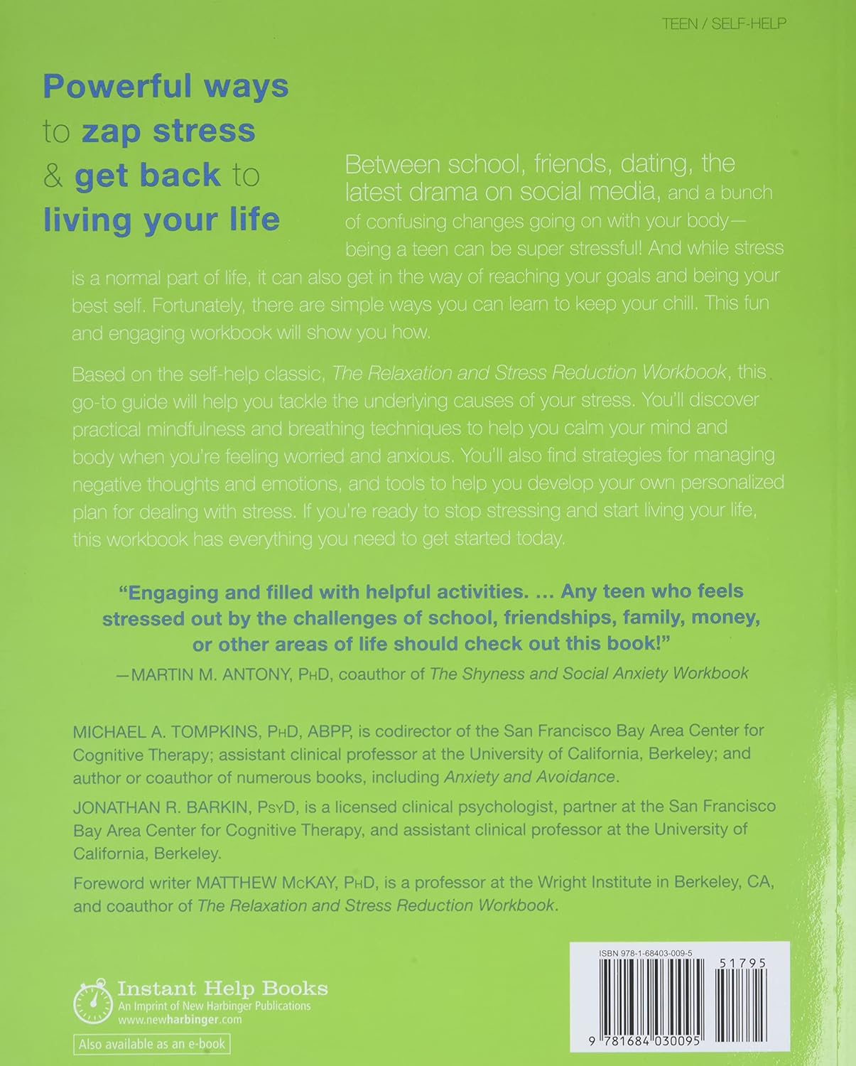 The Relaxation and Stress Reduction Workbook for Teens: CBT Skills to Help You Deal with Worry and Anxiety (Instant Help)      Paperback – March 1, 2018
