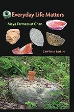 Everyday Life Matters: Maya Farmers at Chan - coolthings.us