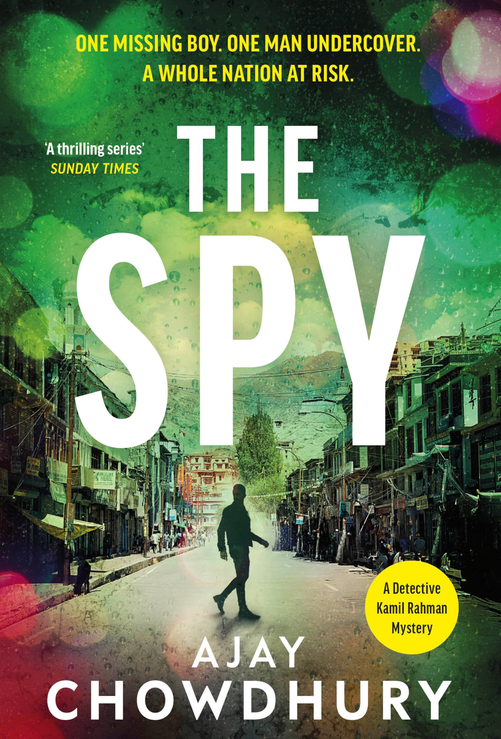 The Spy: The pulse-pounding new undercover thriller for fans of Robert Galbraith, Anthony Horowitz and M. W. Craven: 4 (Detective Kamil Rahman, 4)