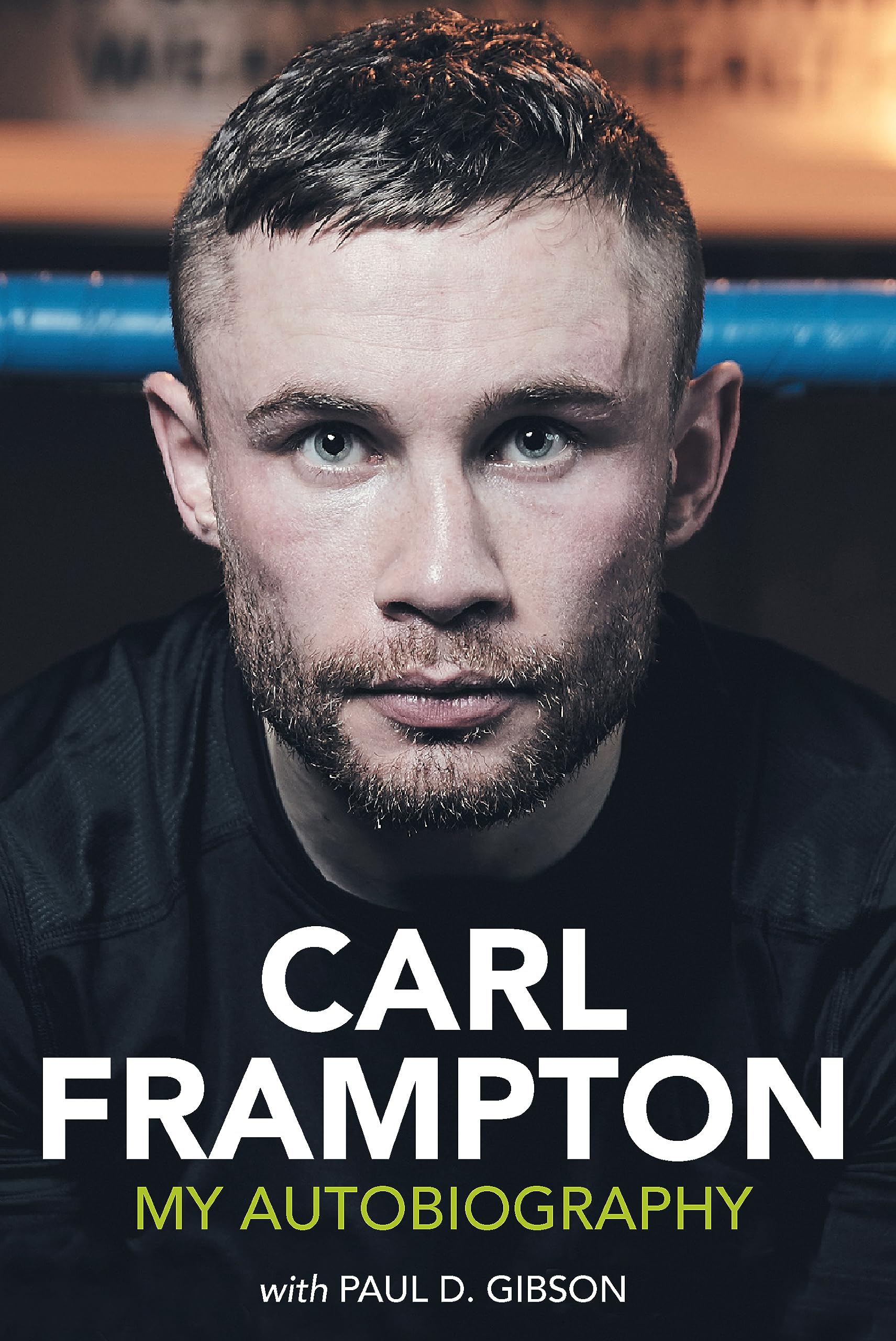 Carl Frampton My Autobiography by Carl Frampton (Hardback Book)